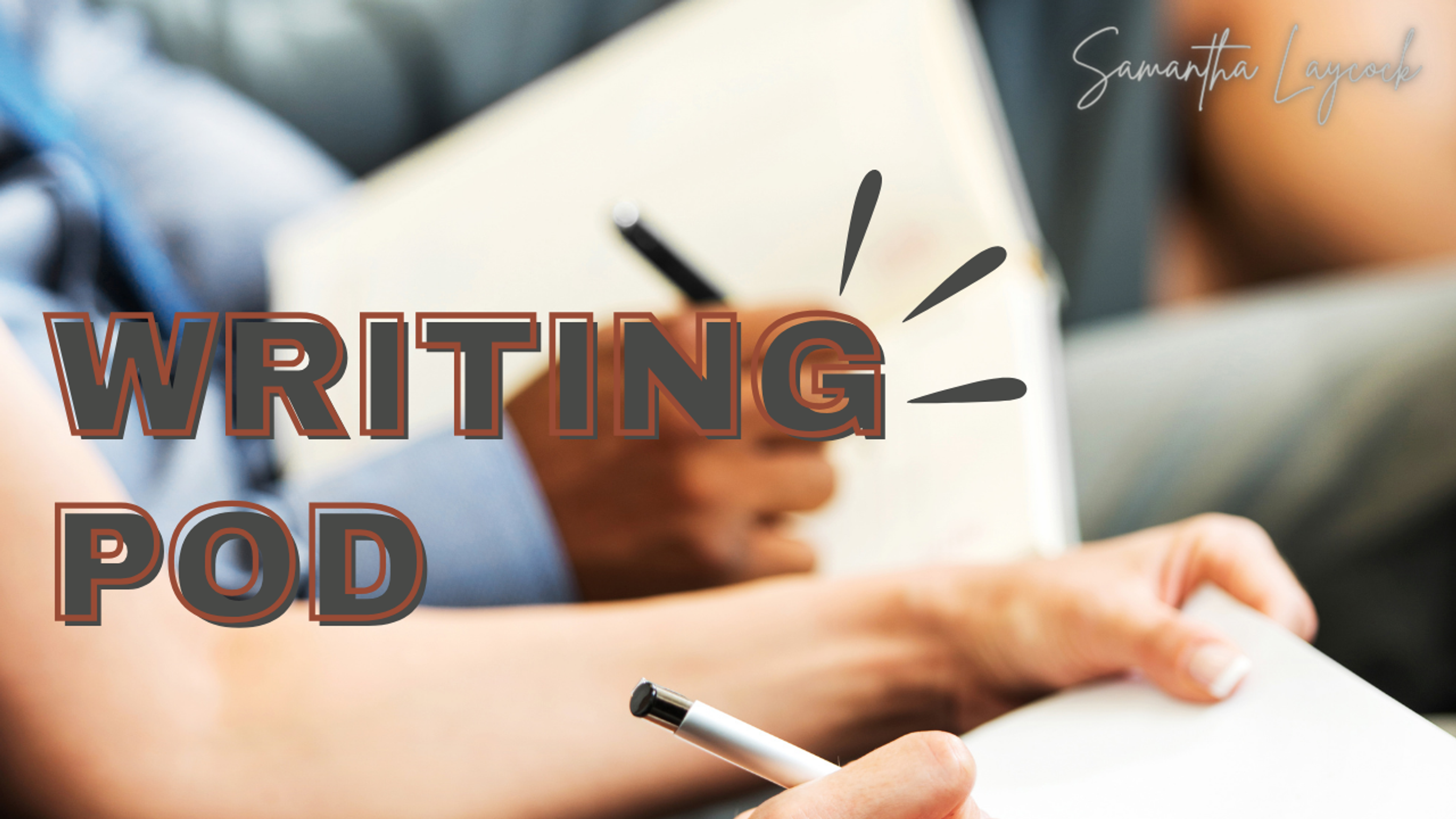 Writing Pods